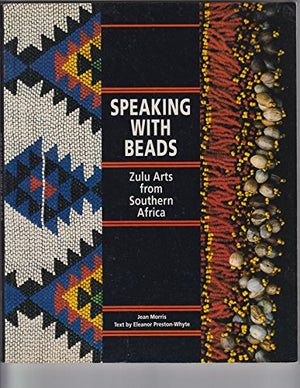 Speaking With Beads: Zulu Arts from Southern Africa,Used