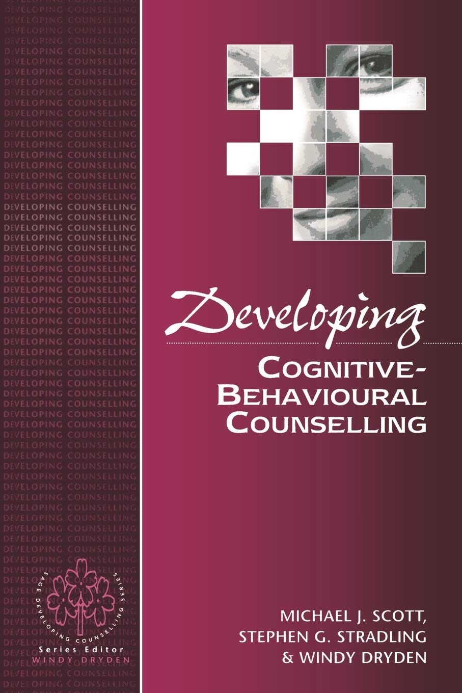 Developing Cognitivebehavioural Counselling (Developing Counselling Series),New