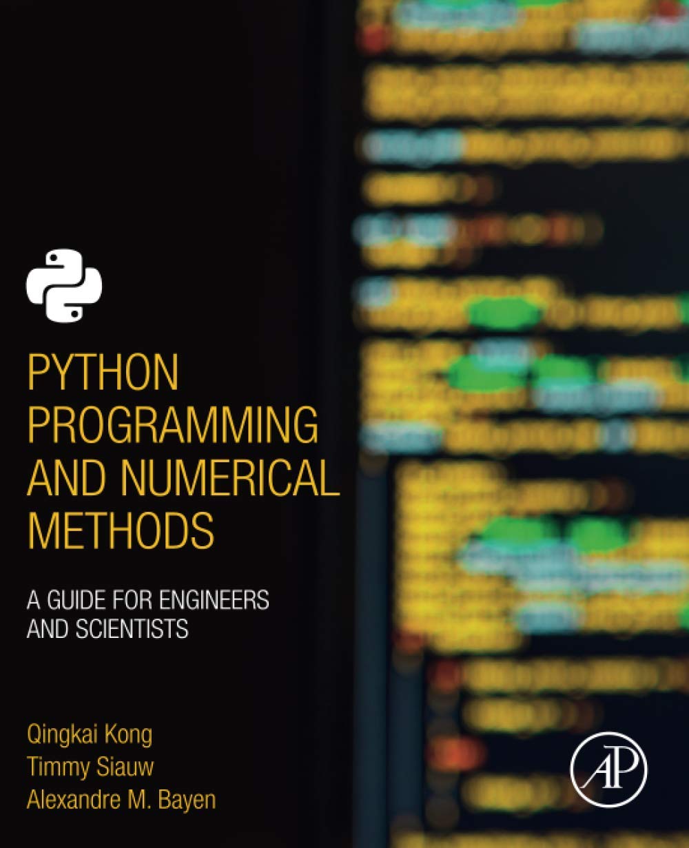 Python Programming and Numerical Methods: A Guide for Engineers and Scientists,Used