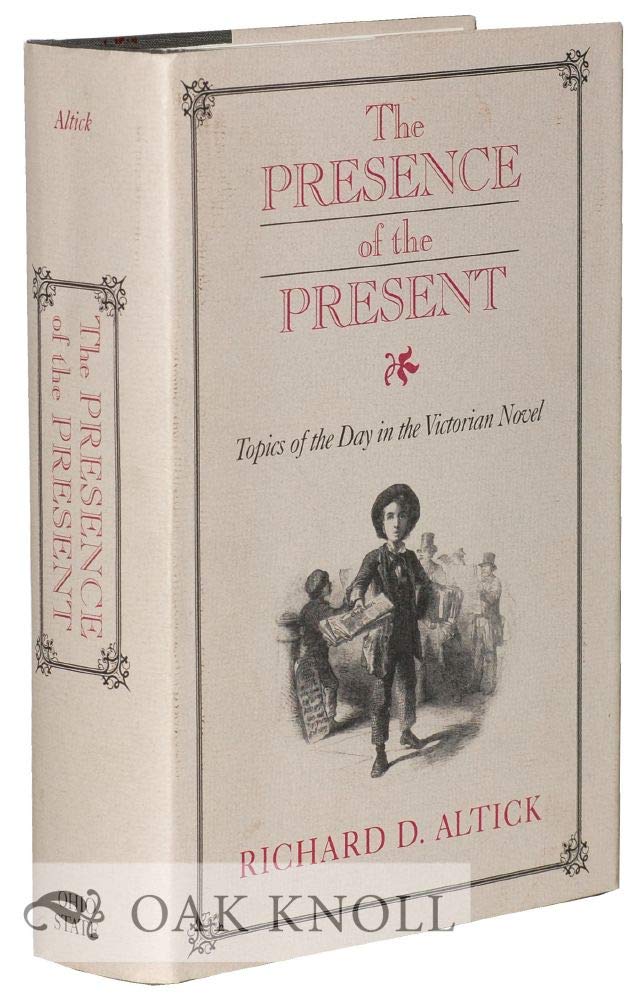 The Presence of the Present: Topics of the Day in the Victorian Novel,Used