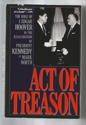 Act of Treason: The Role of J. Edgar Hoover in the Assassination of President Kennedy,Used