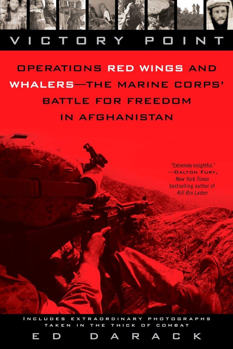 Victory Point: Operations Red Wings And Whalers  The Marine Corps' Battle For Freedom In Afghanistan
