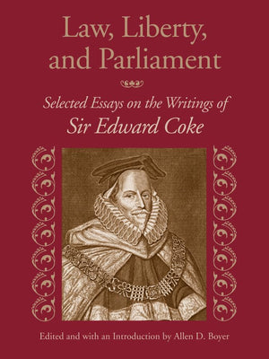 Law, Liberty, and Parliament: Selected Essays on the Writings of Sir Edward Coke,Used