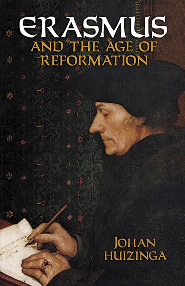 Erasmus and the Age of Reformation,New