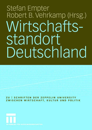 Wirtschaftsstandort Deutschland (zu  schriften der Zeppelin Universitt. zwischen Wirtschaft, Kultur und Politik) (German Edition,Used