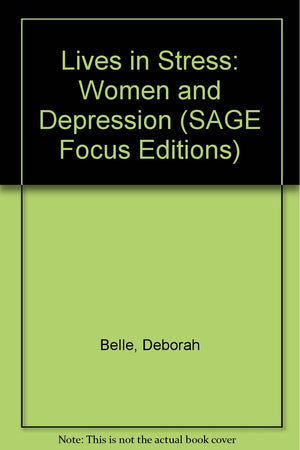 Lives in Stress: Women and Depression (SAGE Focus Editions),Used