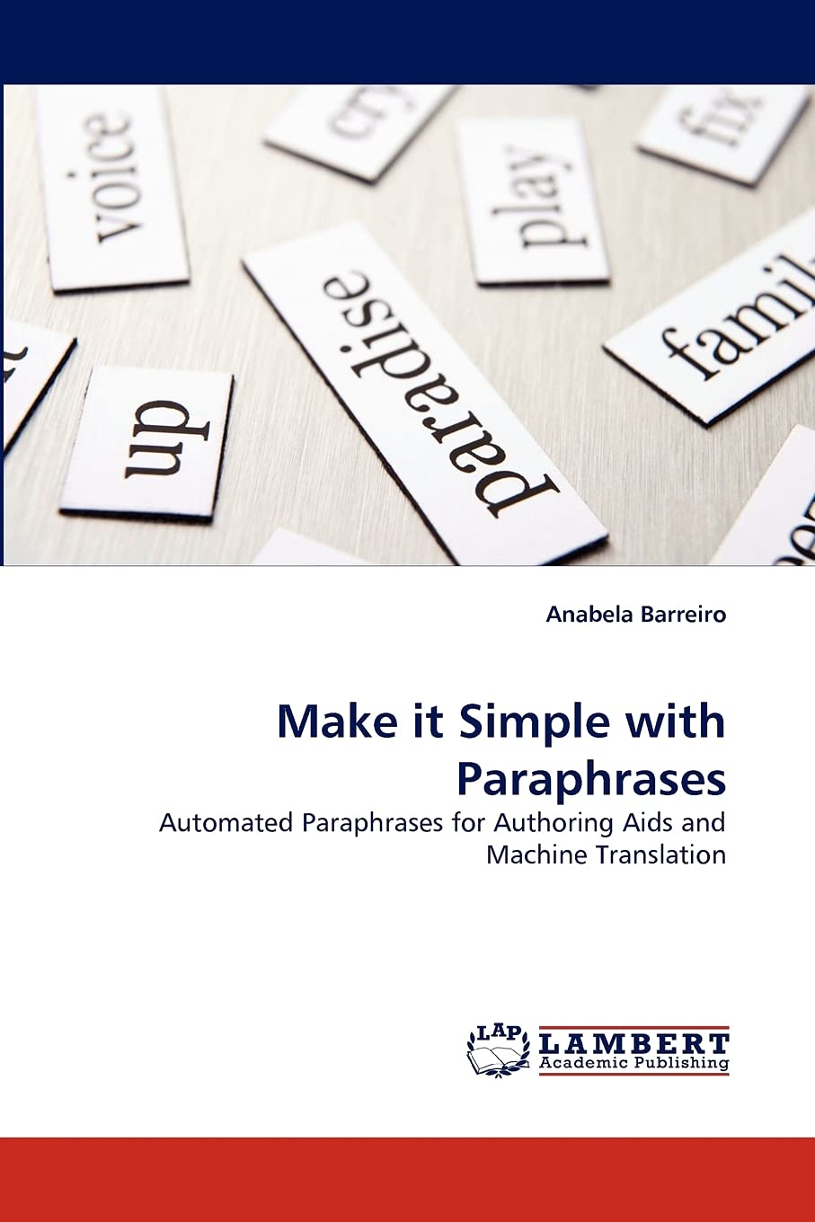 Make it Simple with Paraphrases: Automated Paraphrases for Authoring Aids and Machine Translation,Used