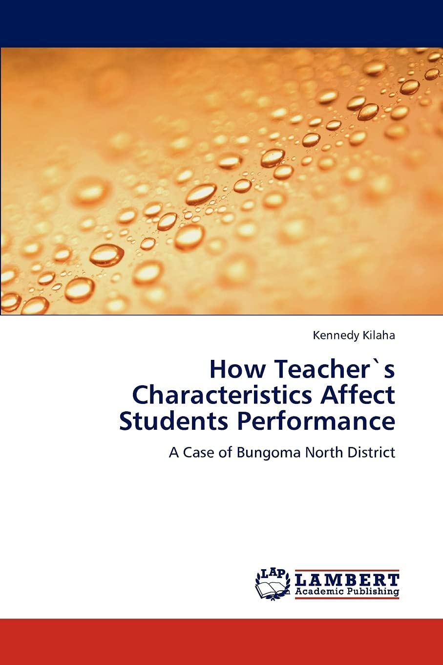 How Teachers Characteristics Affect Students Performance: A Case of Bungoma North District,Used