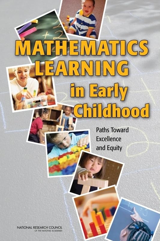 Mathematics Learning in Early Childhood: Paths Toward Excellence and Equity,New