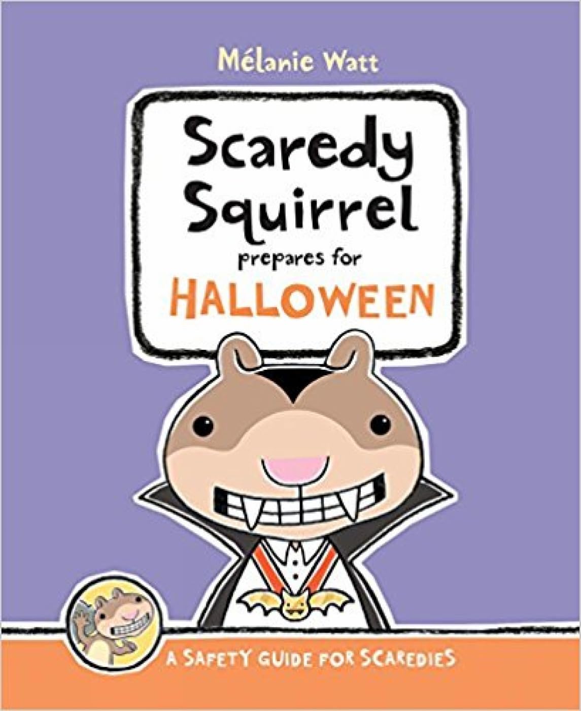 Scaredy Squirrel Prepares for Halloween: A Safety Guide for Scaredies,Used