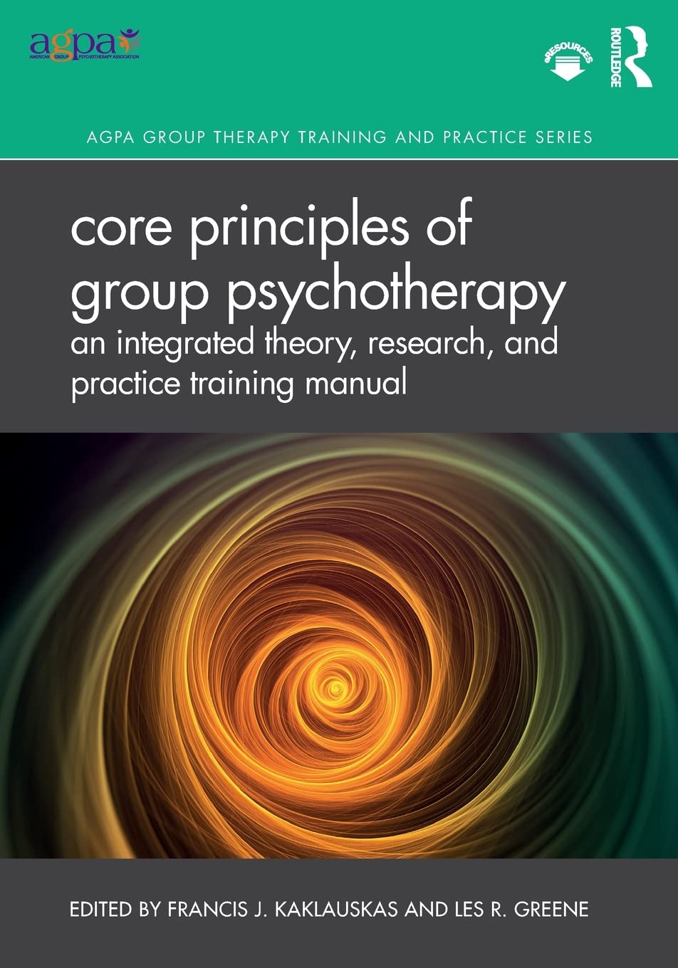 Core Principles of Group Psychotherapy: An Integrated Theory, Research, and Practice Training Manual (AGPA Group Therapy Trainin,Used