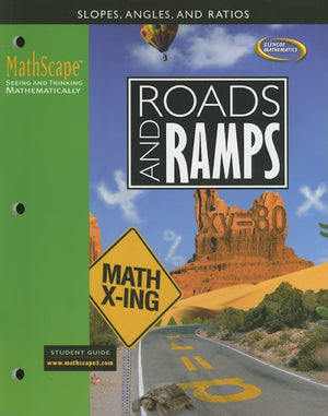 Mathscape: Seeing And Thinking Mathematically, Course 3, Roads And Ramps, Student Guide (Creative Pub: Mathscape)