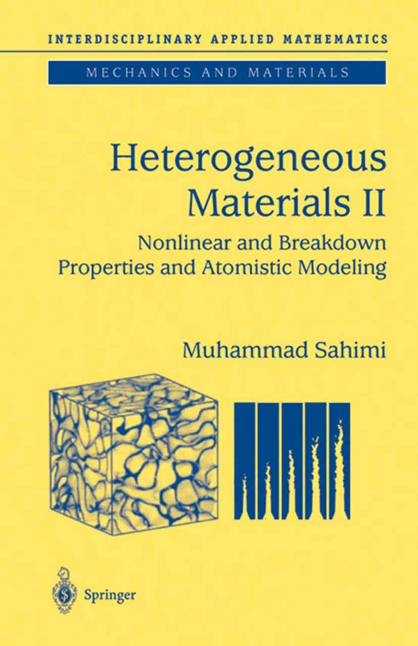 Heterogeneous Materials: Nonlinear and Breakdown Properties and Atomistic Modeling (Interdisciplinary Applied Mathematics, 23),Used