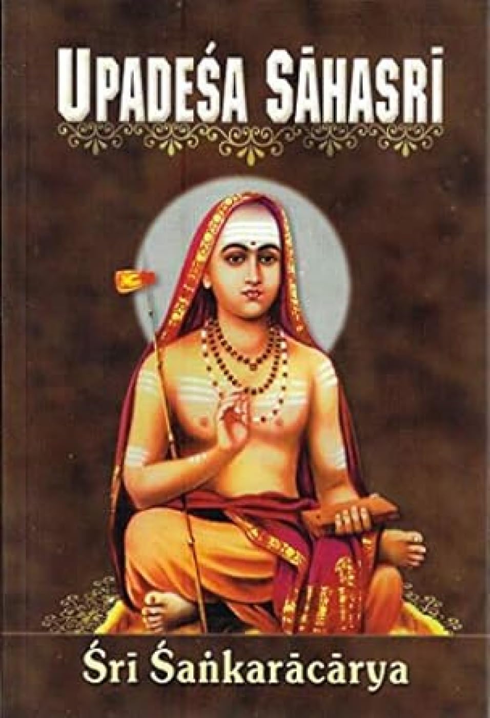 Upadesa Sahasri: A Thousand Teachings,New