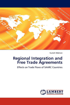 Regional Integration and Free Trade Agreements: Effects on Trade Flows of SAARC Countries,Used