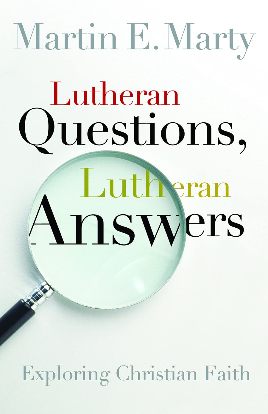Lutheran Questions, Lutheran Answers: Exploring Christian Faith (Lutheran Voices),Used