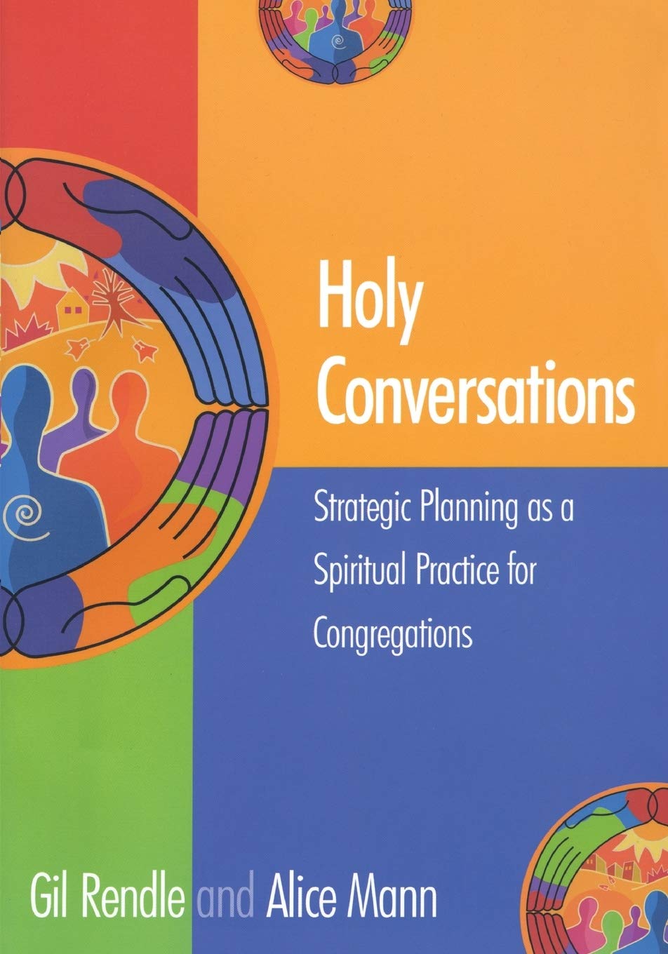 Holy Conversations: Strategic Planning as a Spiritual Practice for Congregations,Used