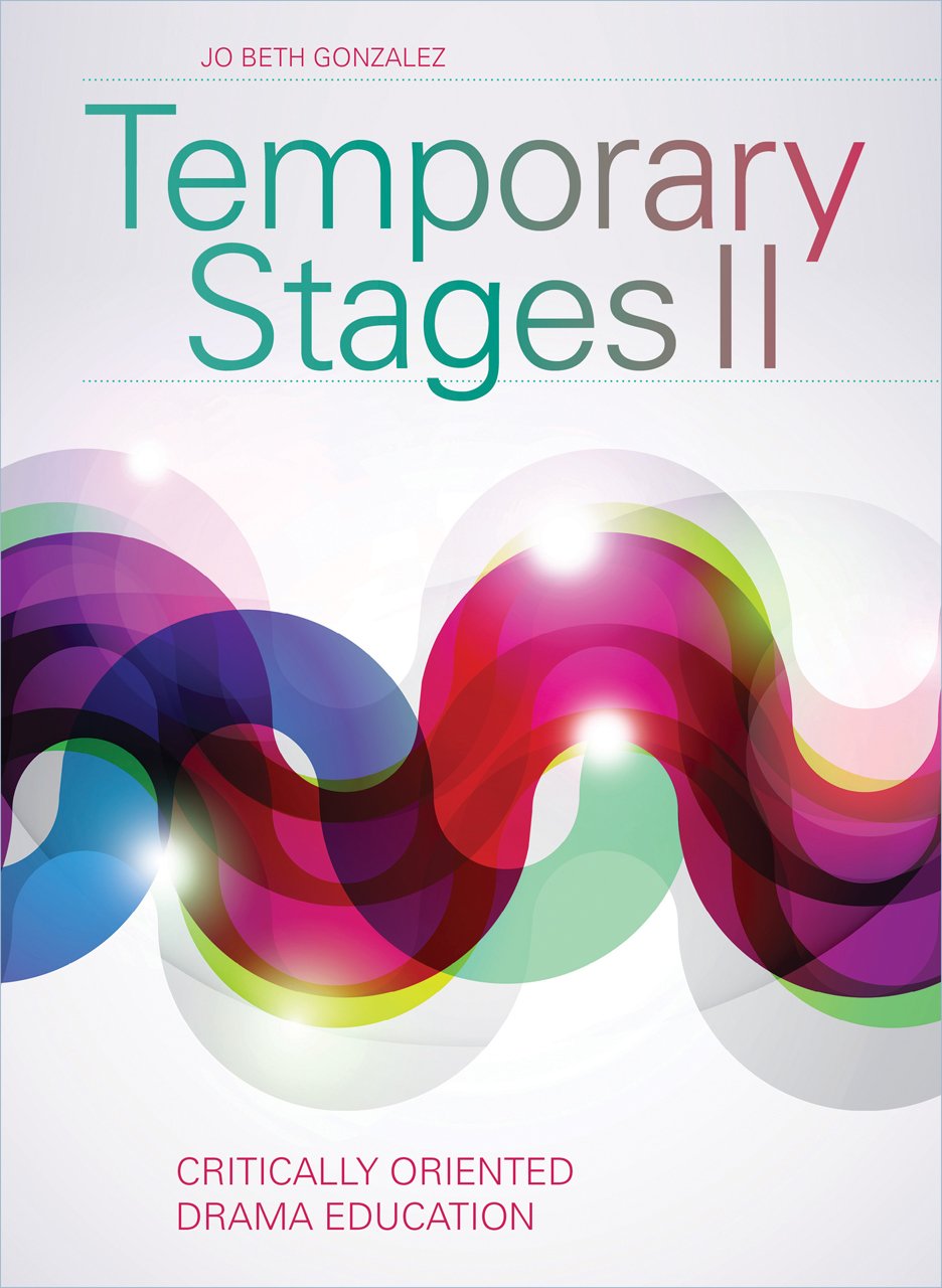 Temporary Stages II: Critically Oriented Drama Education (Theatre in Education),Used