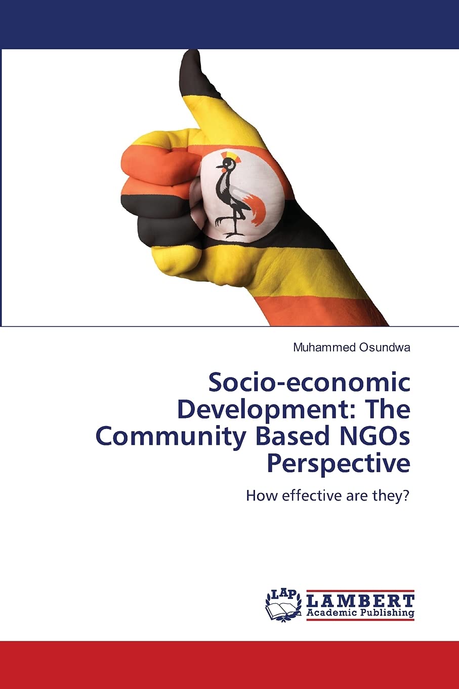 Socioeconomic Development: The Community Based NGOs Perspective: How effective are they?,Used