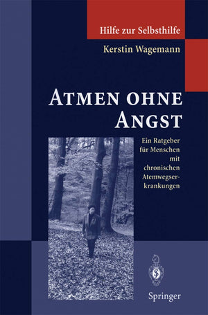 Atmen ohne Angst: Ein Ratgeber fr Menschen mit chronischen Atemwegserkrankungen (Hilfe zur Selbsthilfe) (German Edition),Used