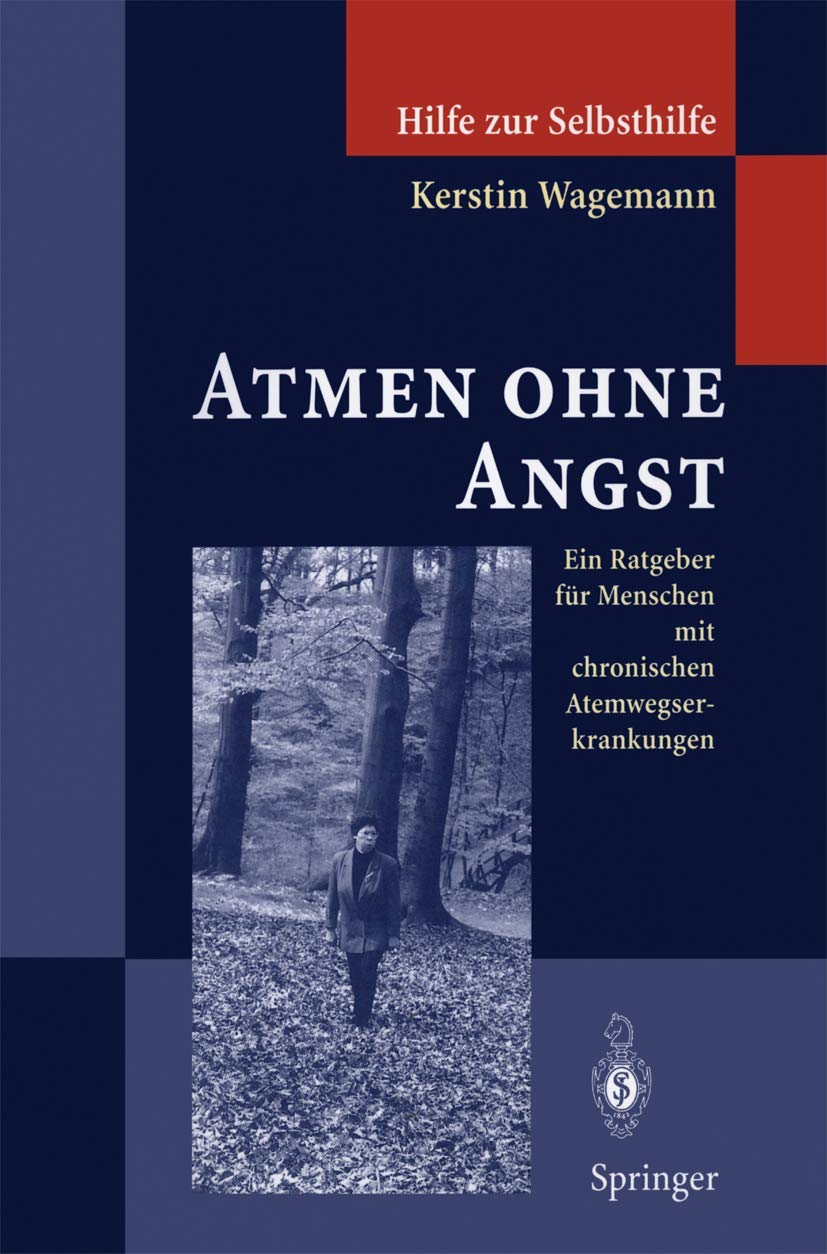 Atmen ohne Angst: Ein Ratgeber fr Menschen mit chronischen Atemwegserkrankungen (Hilfe zur Selbsthilfe) (German Edition),Used