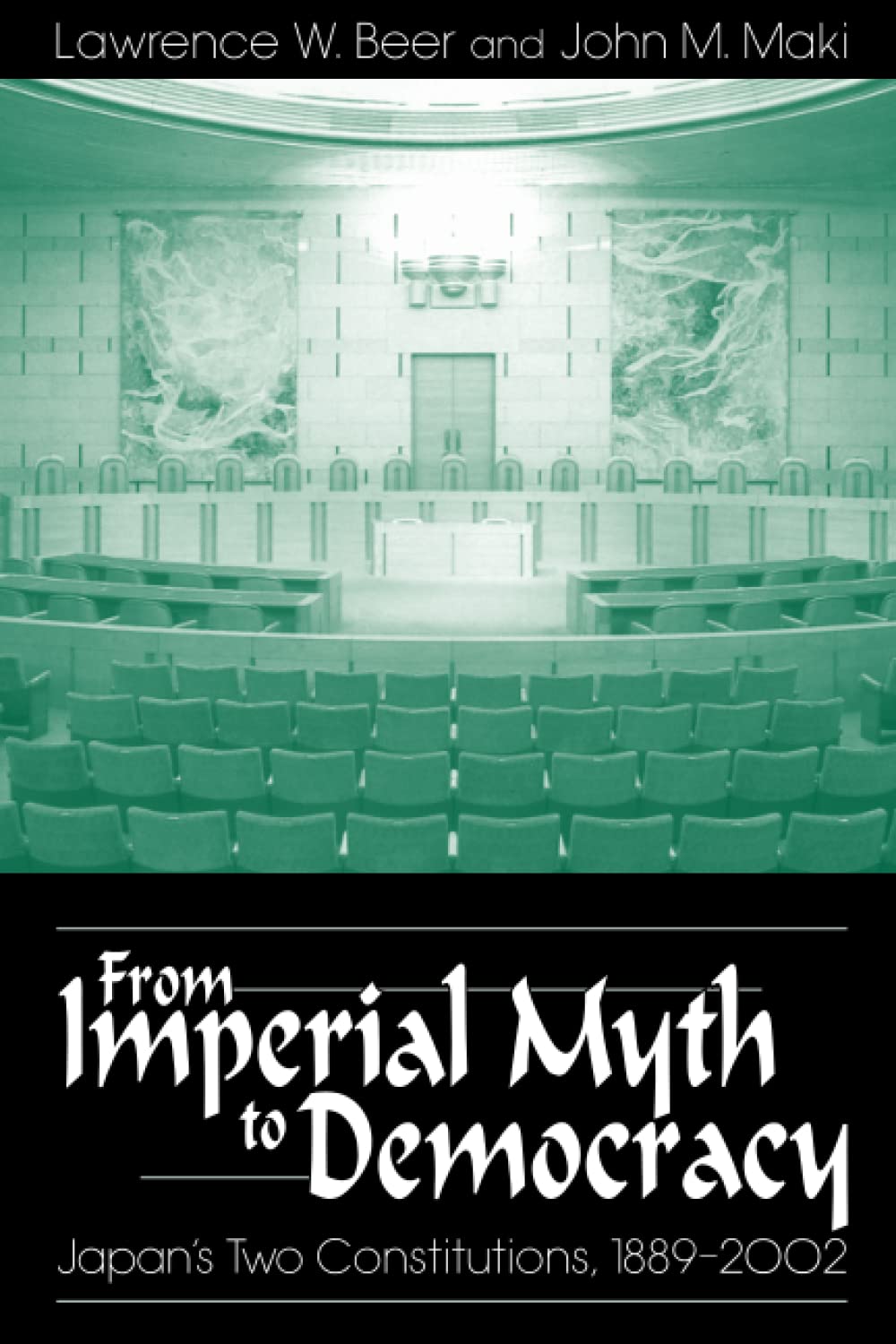 From Imperial Myth to Democracy: Japan's Two Constitutions, 18892002,Used