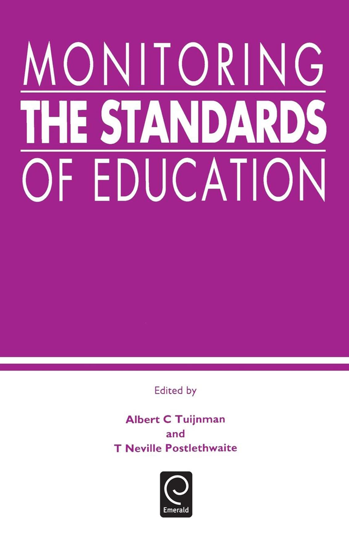 Monitoring the Standards of Education: Papers in Honor of John P. Keeves (0),Used