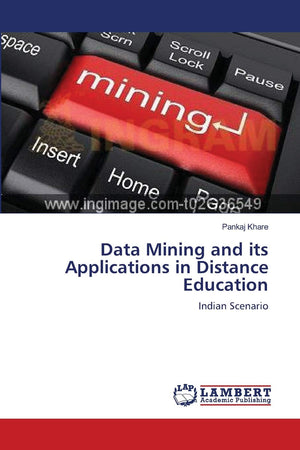 Data Mining and its Applications in Distance Education: Indian Scenario,Used