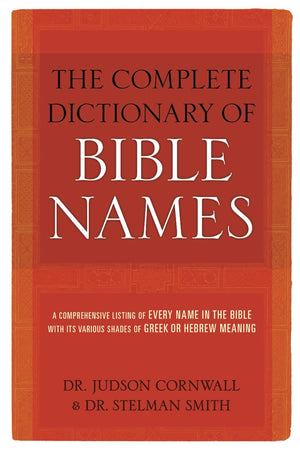 Complete Dictionary Of Bible Names