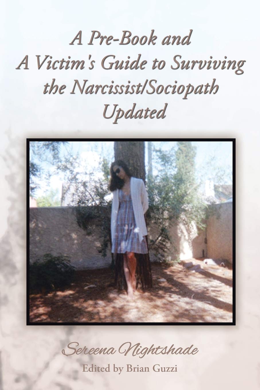 A PreBook and A Victim's Guide to Surviving the Narcissist/Sociopath Updated,Used