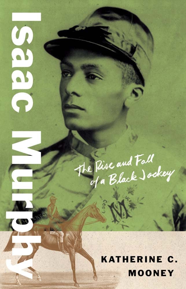Isaac Murphy: The Rise And Fall Of A Black Jockey (Black Lives),Used