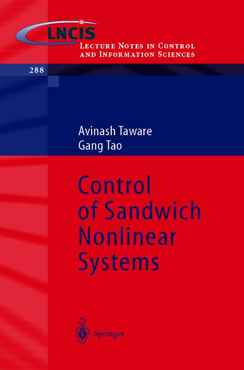 Control of Sandwich Nonlinear Systems (Lecture Notes in Control and Information Sciences, 288),Used