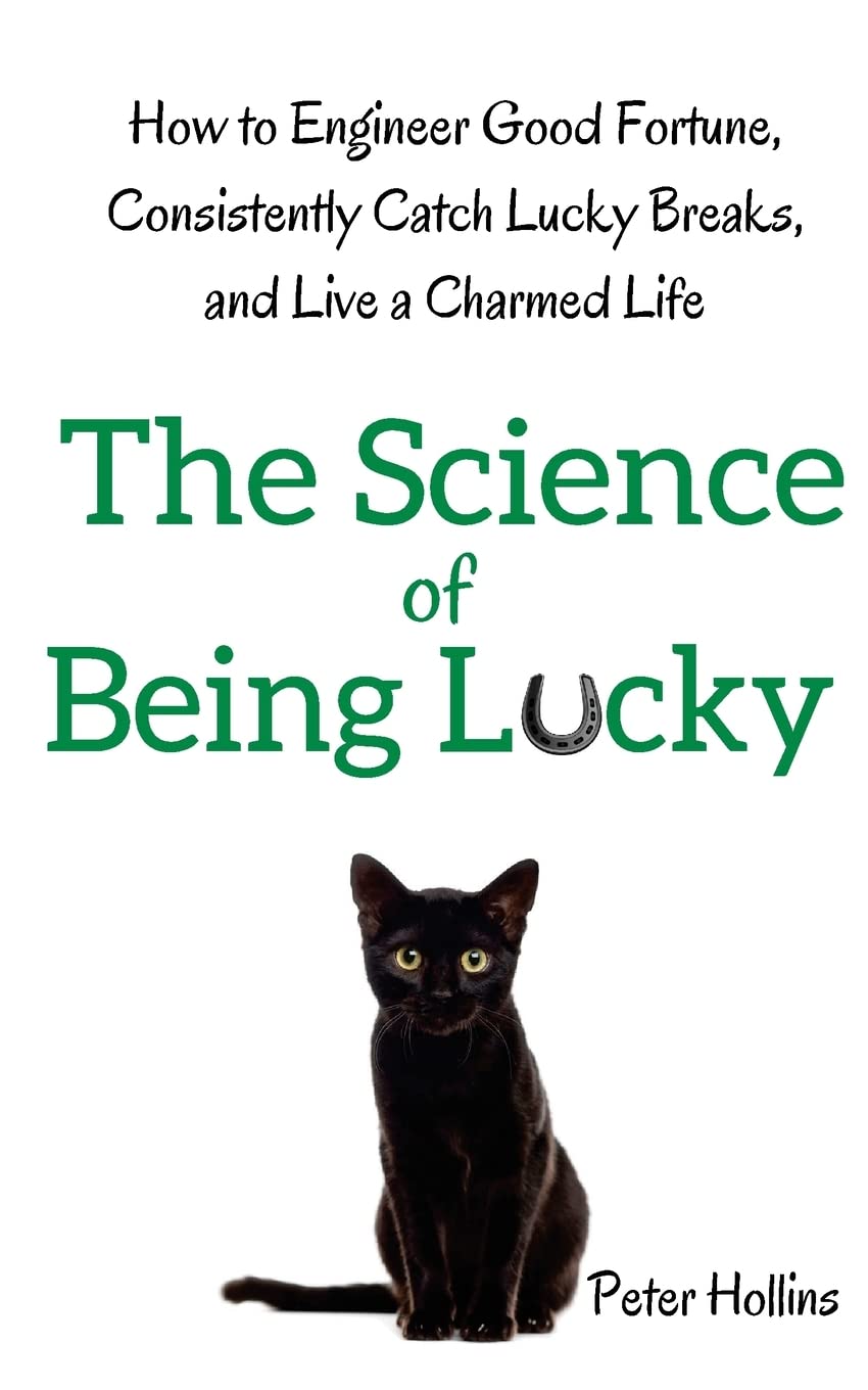 The Science of Being Lucky: How to Engineer Good Fortune, Consistently Catch Lucky Breaks, and Live a Charmed Life,Used