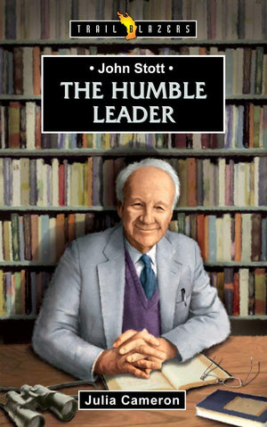 John Stott: The Humble Leader (Trail Blazers),Used