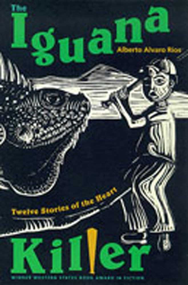 The Iguana Killer: Twelve Stories of the Heart,Used