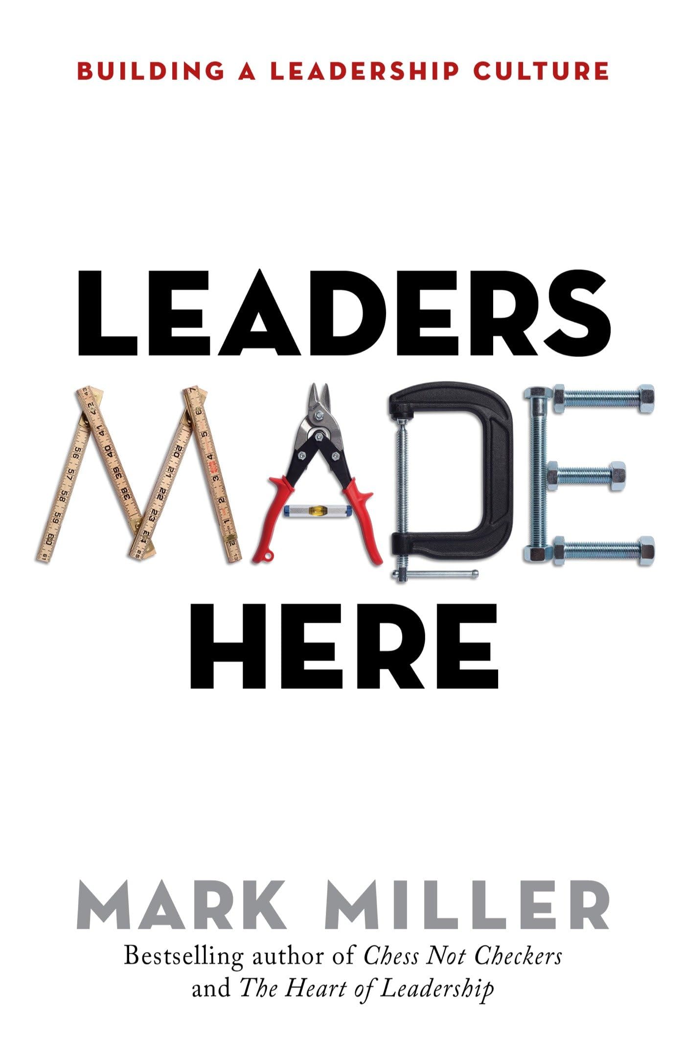 Leaders Made Here: Building a Leadership Culture (The High Performance Series),Used