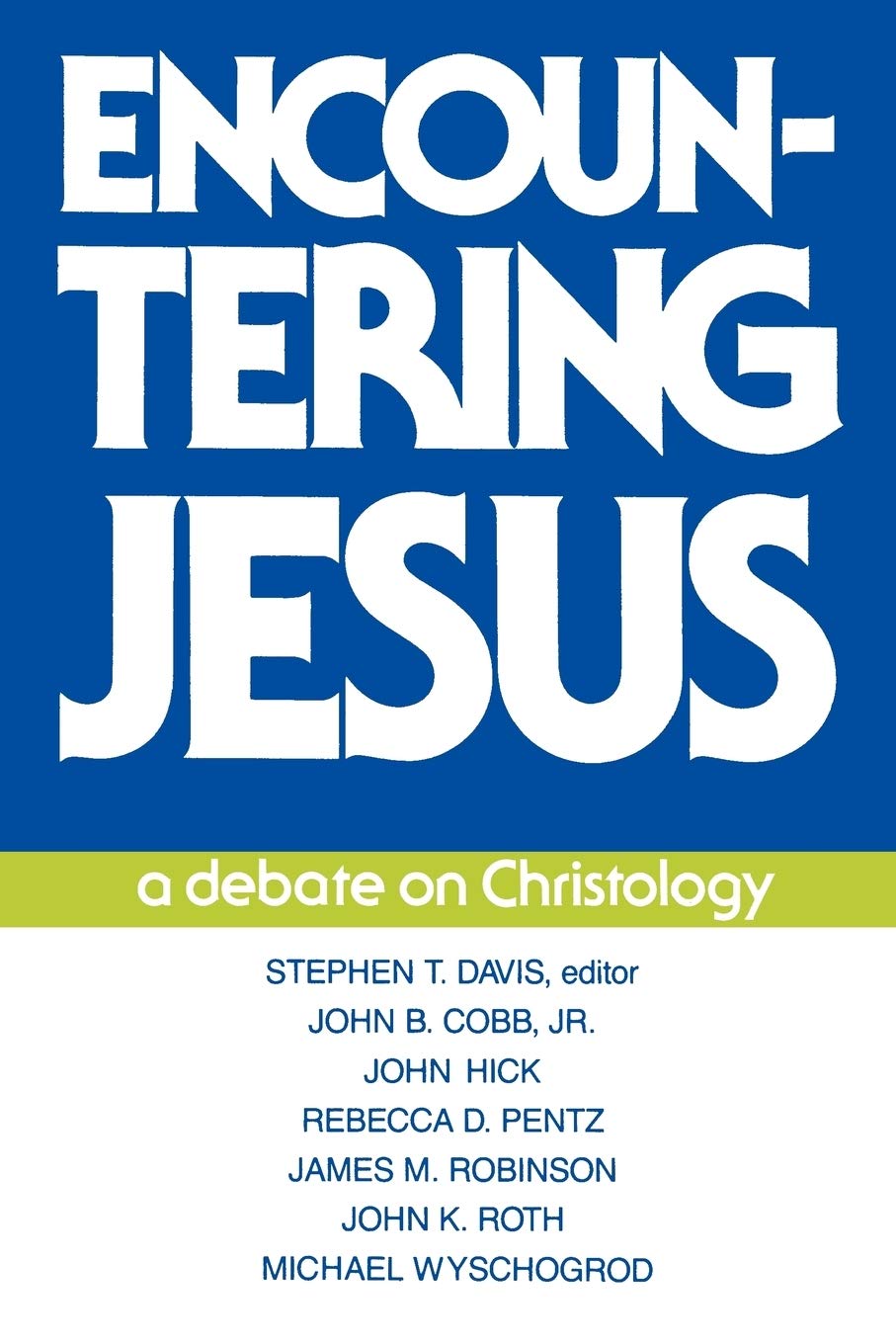 Encountering Jesus: A Debate On Christology,Used