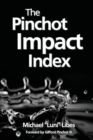 The Pinchot Impact Index: Measuring, Comparing, And Aggregating Impact,Used