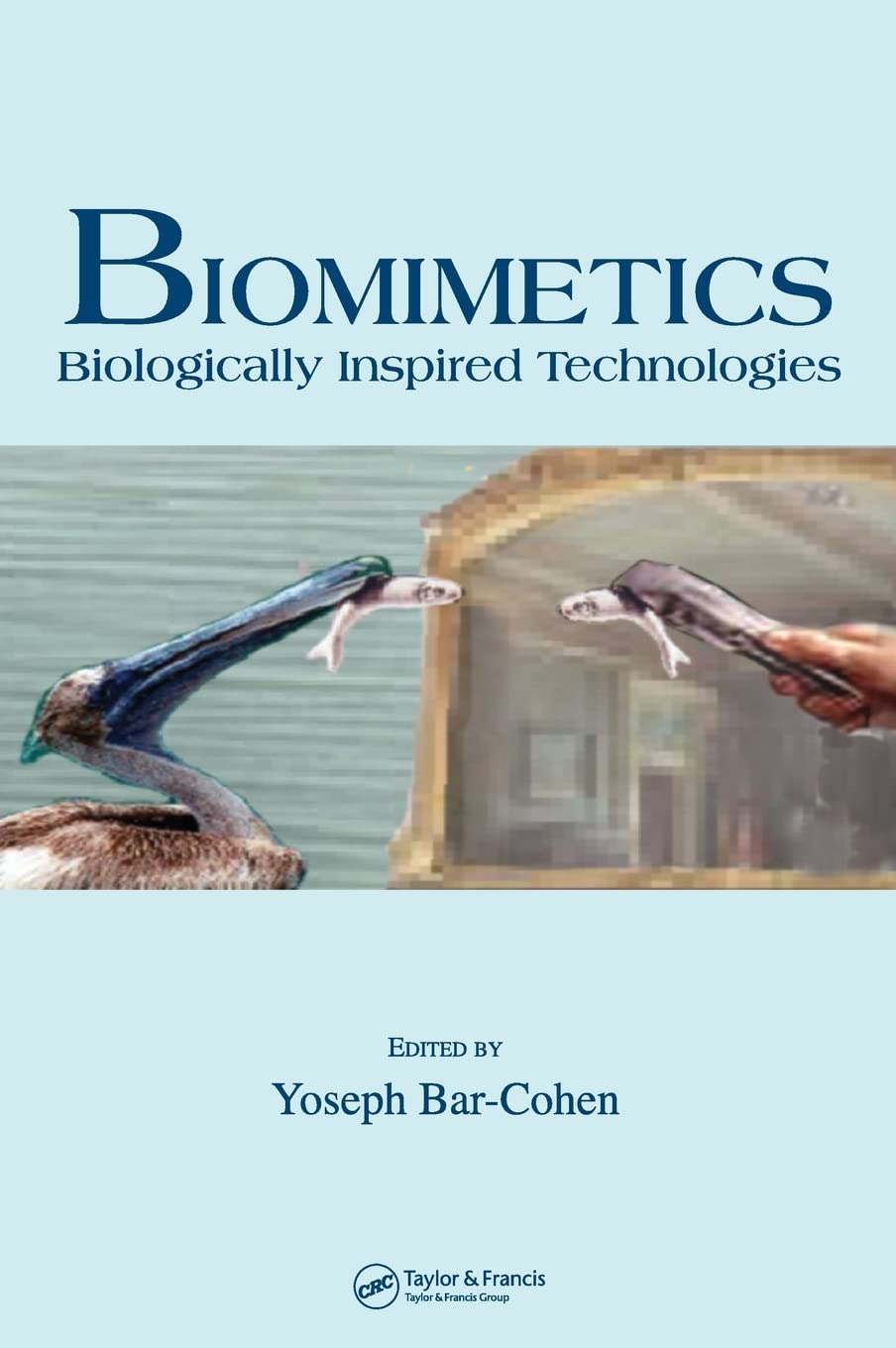 Biomimetics: Biologically Inspired Technologies,Used