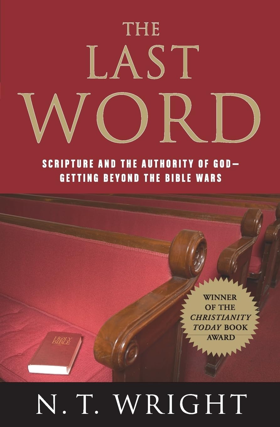 The Last Word: Scripture and the Authority of GodGetting Beyond the Bible Wars,Used