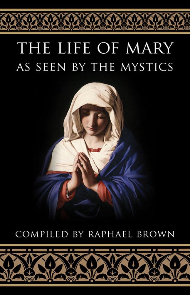 The Life of Mary As Seen By the Mystics,Used