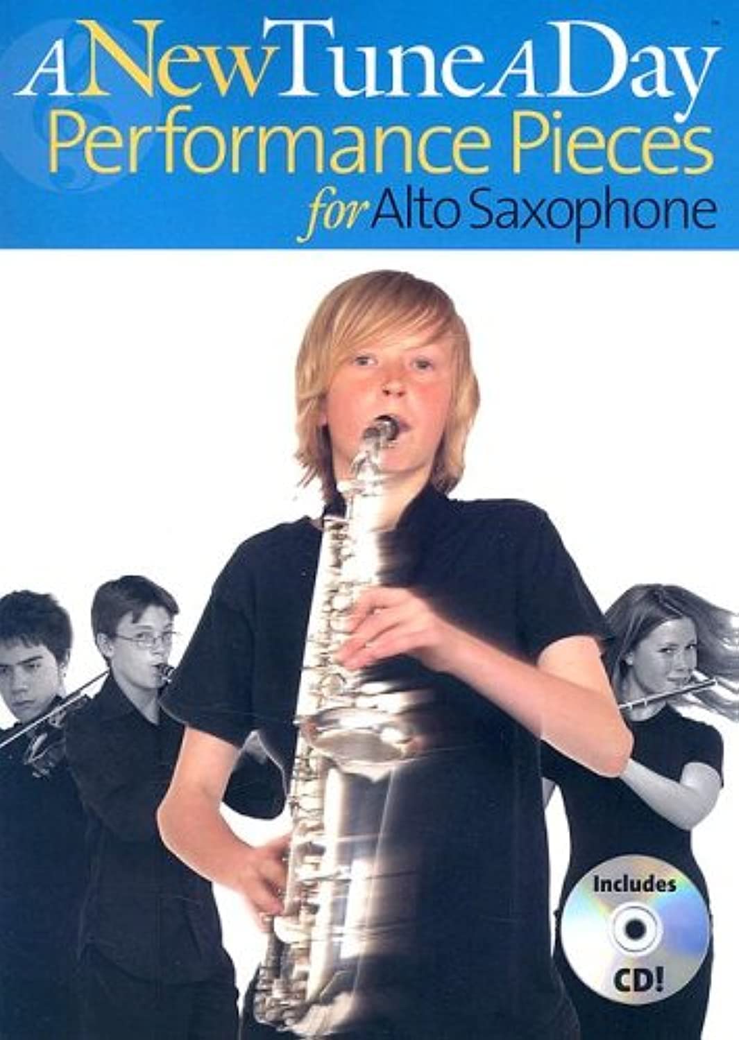 A New Tune A Day  Performance Pieces For Alto Saxophone,New