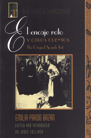El Encaje Roto Y Otros Cuento (Texts & Translations) (MLA Texts and Translations) (Spanish Edition),Used