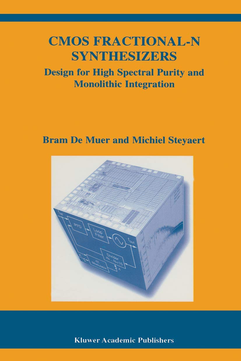 CMOS FractionalN Synthesizers: Design for High Spectral Purity and Monolithic Integration (The Springer International Series in,Used