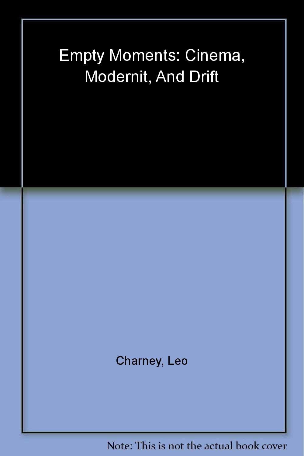 Empty Moments: Cinema, Modernity, and Drift,Used