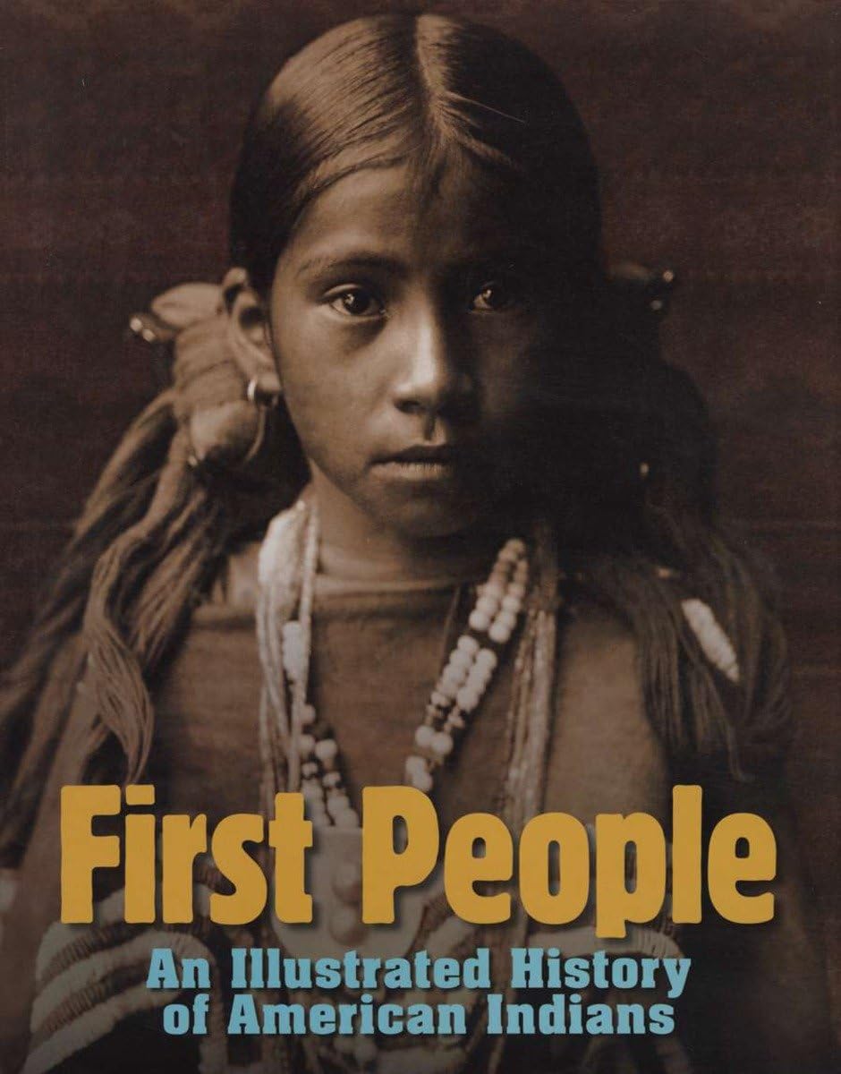 First People: An Illustrated History of American Indians,Used
