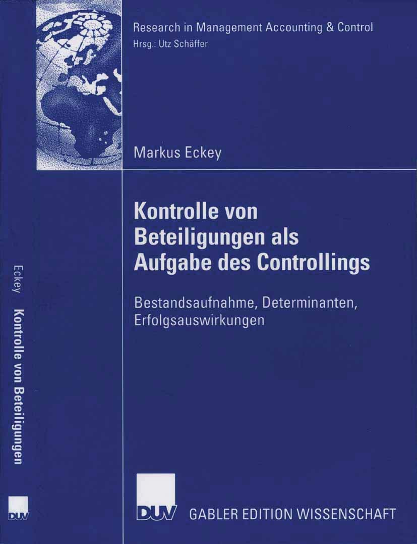 Kontrolle von Beteiligungen als Aufgabe des Controllings: Bestandsaufnahme, Determinanten, Erfolgsauswirkungen (Research in Mana,Used