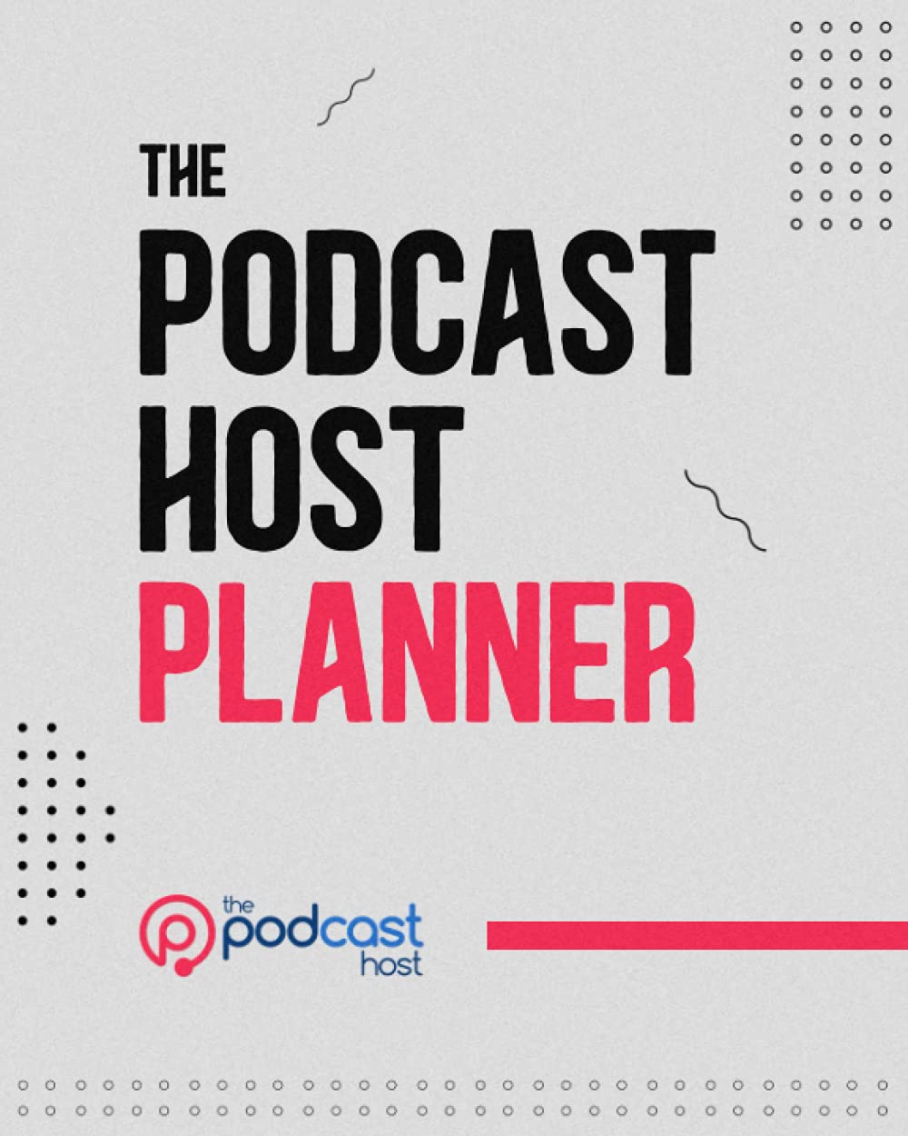 The Podcast Host Planner: Planning for a Year of Podcast Growth,Used