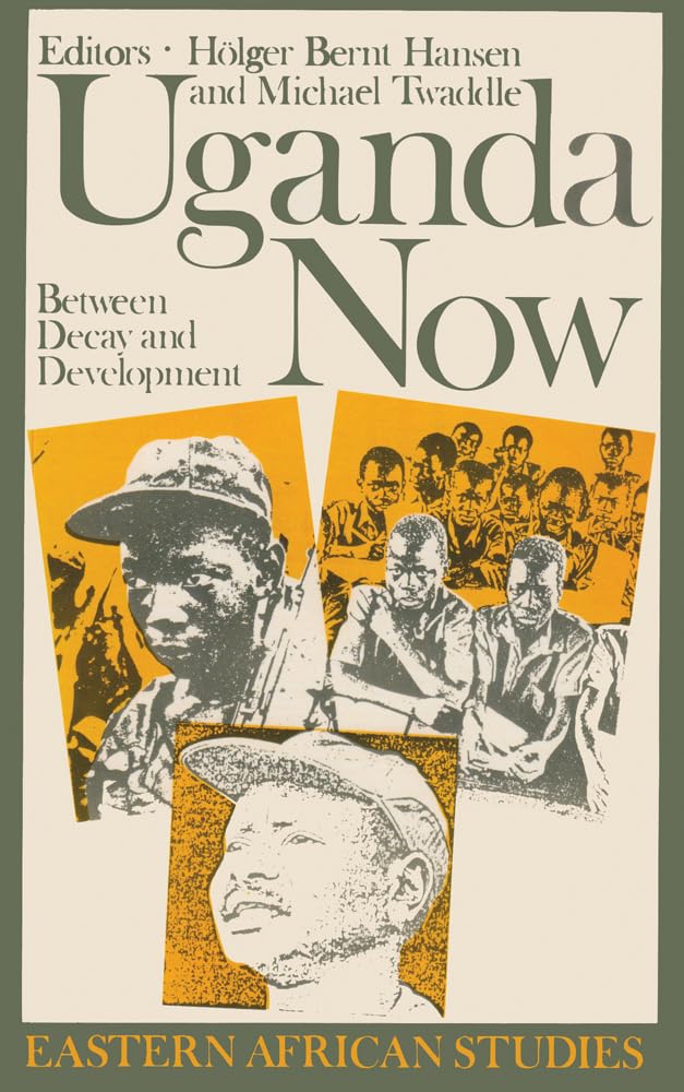 Uganda Now: Between Decay And Development (Eastern African Studies),Used