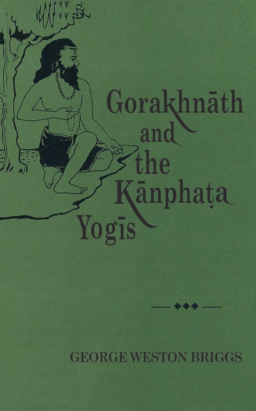 Gorakhnath and the Kanphata Yogis,Used